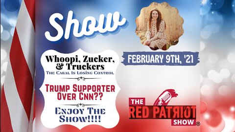 Whoopi, Zucker, & Truckers - The Cabal Losing Control ; Trump Supporter Over CNN? Enjoy The Show! :)