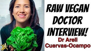 Interview with Raw Vegan Doctor - Dr Areli Cuervas Ocampo