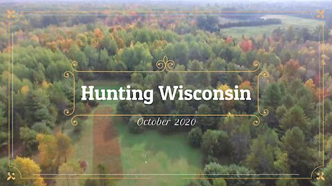 Hunting Wisconsin October 2020