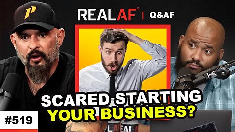 The Key To Turning Your Fear Into Success To Start Your Business - Ep 519 Q&AF