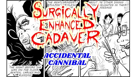 Surgically Enhanced Cadaver "Accidental Cannibal" Music Video