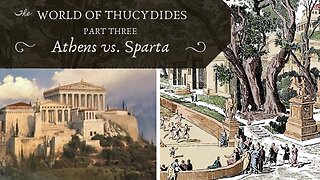 Athens vs. Sparta (Thucydides, Pt. 3)