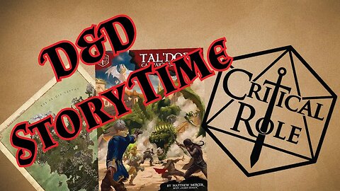 Story Time! Dem DMs’ Current Campaign Set in the World of Critical Role!!