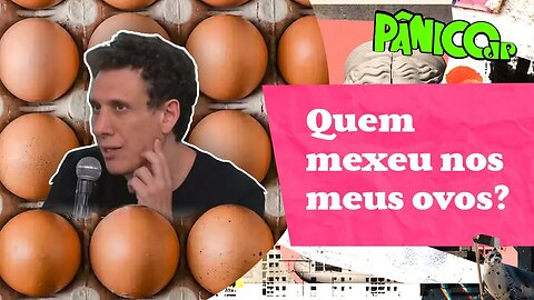 TÁ FALTANDO OVOS NO MUNDO? SAMY DANA EXPLICA O FENÔMENO