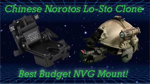 Chinese Norotos Lo-Sto Clone - The Perfect Budget NVG Mount!