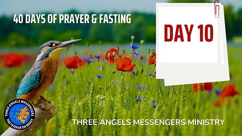 40 Days of Prayer & Fasting - DAY 10