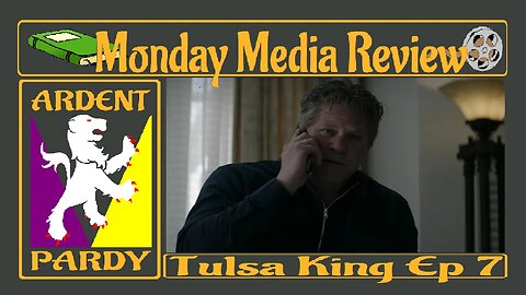 Monday Media Review ~230313~ Tulsa King Ep. 7