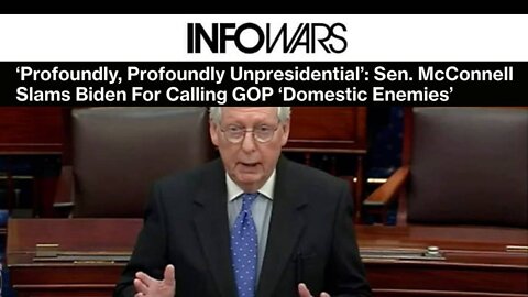 VIDEO: Sen. McConnell Slams Biden For Calling GOP ‘Domestic Enemies’