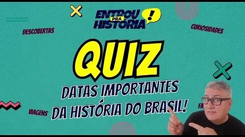 QUIZ DE 12 PERGUNTAS COM O TEMA DATAS IMPORTANTES DA HISTÓRIA DO BRASIL! #historia #quiz #brasil