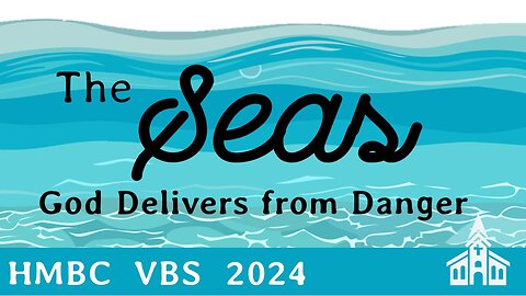 The Seas: Vacation Bible School Update