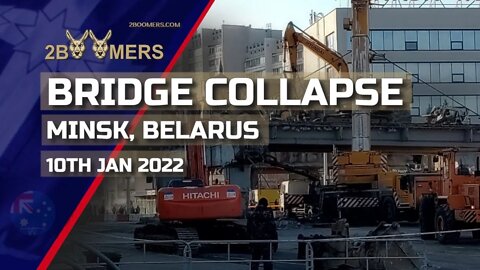 BRIDGE COLLAPSE IN MINSK BELARUS - 10TH JANUARY 2022