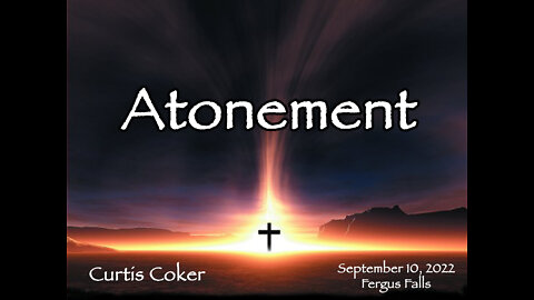 Atonement, Curtis Coker, September 10, 2022, Fergus Falls