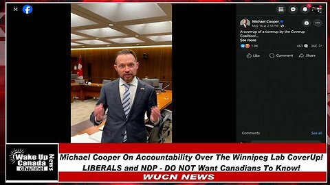 WUCN-Epi#190-Michael Cooper On Accountability Over The Winnipeg Lab Cover Up, Libs and NDP DO NOT