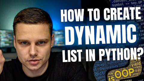 How Do You Create A Dynamic List In Python?
