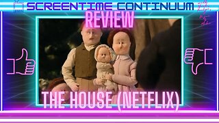 THE HOUSE (Netflix) Movie Review