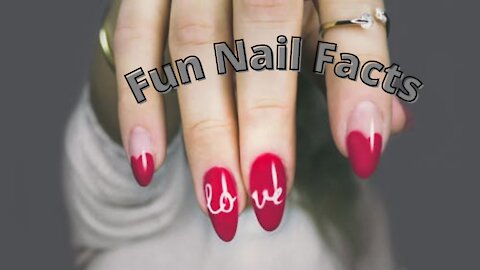 Fun Nail Facts You should know
