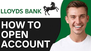 HOW TO OPEN LLOYDS BANK ACCOUNT ONLINE