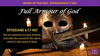 WORD OF THE DAY: EPHESIANS 6:17 NLT