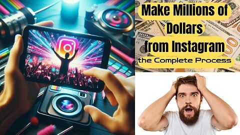 How to Make Millions of Dollars from Instagram