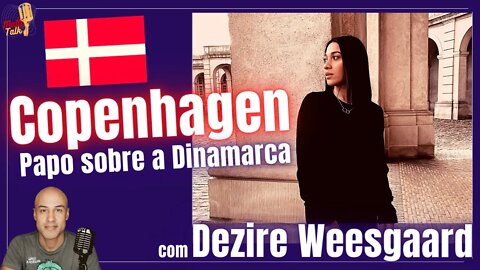 DEZIRE WEESGAARD | COPENHAGEN | Dinamarca | MultiTalk Podcast #18