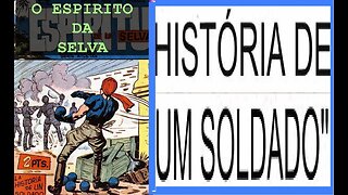 O ESPÍRITO DA SELVA 37 A HISTÓRIA DE UM SOLDADO #comics #gibi #quadrinhos #historieta #fumetti