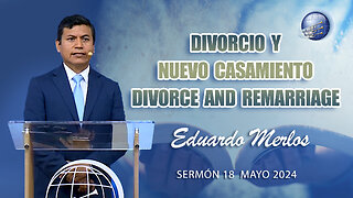 Eduardo Merlos: Divorcio y nuevo casamiento / Divorce and remarriage - 18/5/2024