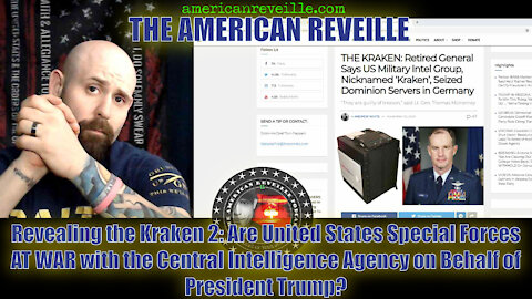 Revealing the Kraken 2: Are US Special Forces AT WAR with the CIA on behalf of President Trump?