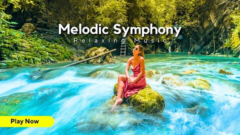MELODIC SYMPHONY Dive Into The SERENITY Of Brook With SOOTHING Chimes And Bird Songs, Relaxing Music
