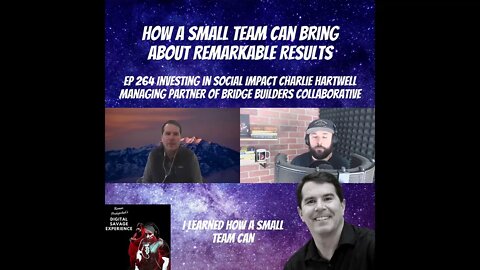 How A Small Team Can Bring About Remarkable Results - Clip From Ep 264 With Charlie Hartwell