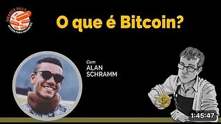 O que é Bitcoin? - Alan Schramm