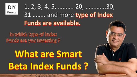 Index Funds | Factor Based or Smart Beta Index Funds | Future of Index Funds | Special Index Funds |