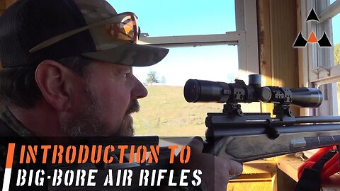 Big Bore Air Rifles- Airgun Bootcamp