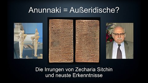Anunnaki - Zecharia Sitchin Keilschriften - Ausserirdische? Archäologie - Wissenschaft Ufologie Bibel