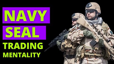 Navy Seal Trading Options Mentality 13 Market Moves