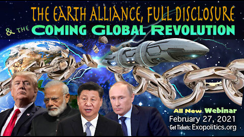 The Earth Alliance, Full Disclosure & the Coming Global Revolution
