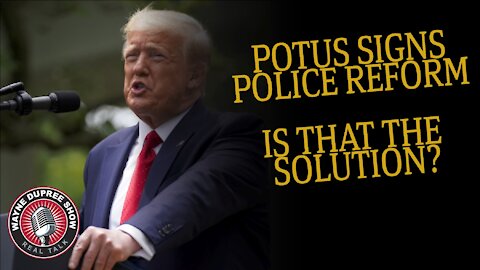 Trump Signs POLICE REFORM Executive Order