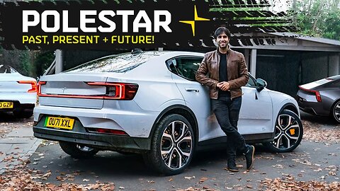 Polestar Cars - Past, Present & Future! Full Review