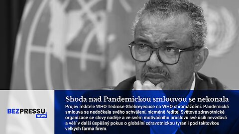 Shoda nad Pandemickou smlouvou se nekonala