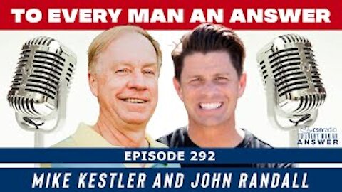 Episode 292 - John Randall and Mike Kestler on To Every Man An Answer