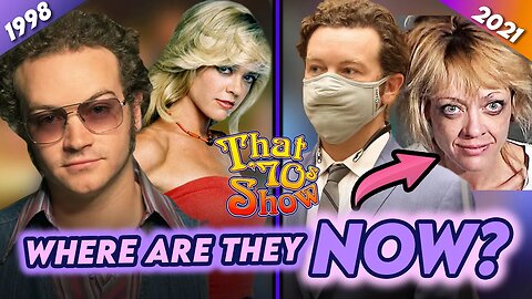 That 70s Show | Where Are They Now? Danny Masterson, Lisa Robin Kelly, Tanya Roberts & more...