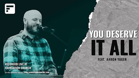 You Deserve It All (LIVE) - Aaron Yager