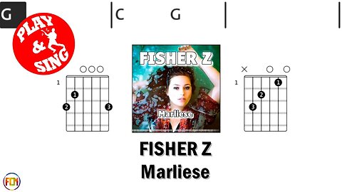 FISHER Z Marliese FCN GUITAR CHORDS & LYRICS