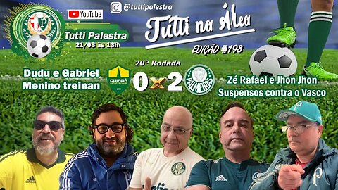 Tutti na Área #198 - Palmeiras treina de olho na Libertadores com Dudu e Gabriel Menino em campo