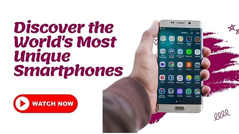 Discover the World's Most Unique Smartphones: Top 5 Must-See Devices of the Year! |Latest Smartphone