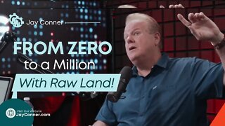 From Zero to $1 Million With Raw Land | Raising Private Money With Jay Conner