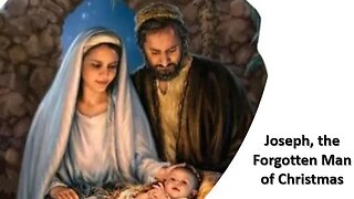 Joseph, the Forgotten Man of Christmas