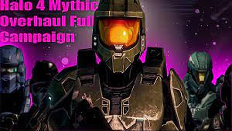 Halo MCC: Halo 4 Mythic Overhaul Mod Full Campaign Movie