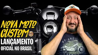 Nova MOTO CUSTOM: Lançamento OFICIAL no BRASIL