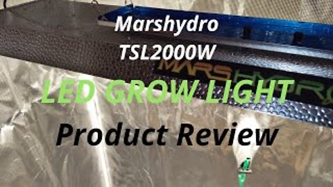 Mars Hydro TSL2000W LED Grow Light - Product Review