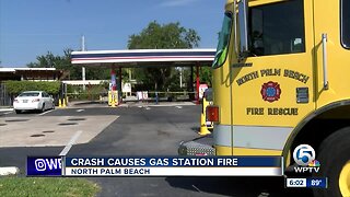 Crash causes gas station fire in North Palm Beach